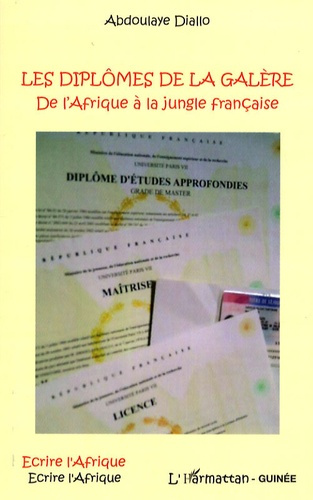 Emprunter Les diplômes de la galère. De l'Afrique à la jungle française livre