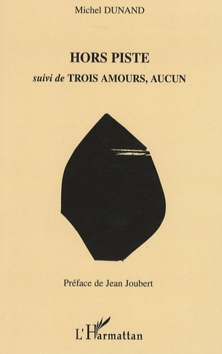Emprunter Hors piste. Suivi de Trois amours, aucun livre