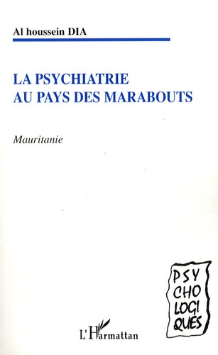 Emprunter La psychiatrie au pays des Marabouts. Mauritanie livre
