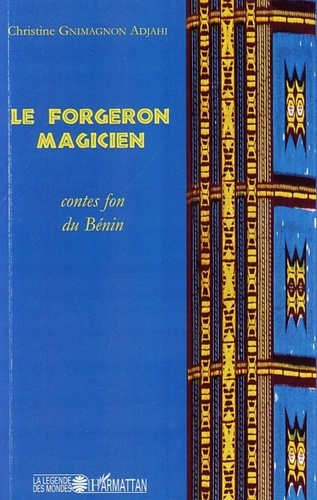 Emprunter Le forgeron magicien. Contes fon du Bénin livre