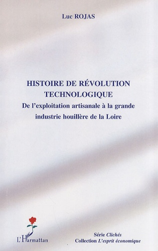 Emprunter Histoire de révolution technologique. De l'exploitation artisanale à la grande industrie houillère d livre