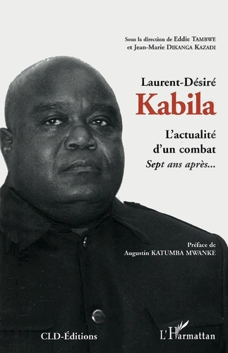 Emprunter LAURENT DESIRE KABILA L'ACTUALITE D'UN COMBAT livre