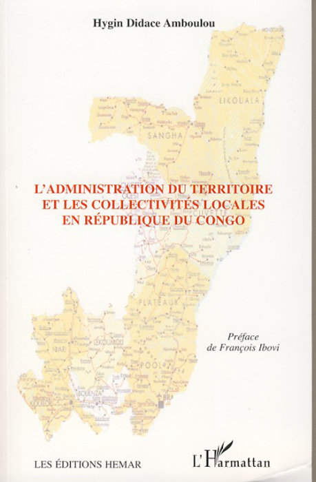 Emprunter L'administration du territoire et les collectivités locales en République du Congo livre