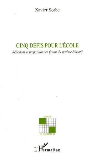 Emprunter Cinq défis pour l'école. Réflexions et propositions en faveur du système éducatif livre