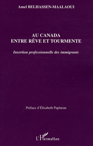 Emprunter Au Canada entre rêve et tourmente. Insertion professionnelle des immigrants livre
