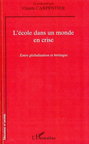 Emprunter L'école dans un monde en crise. Entre globalisation et héritages livre