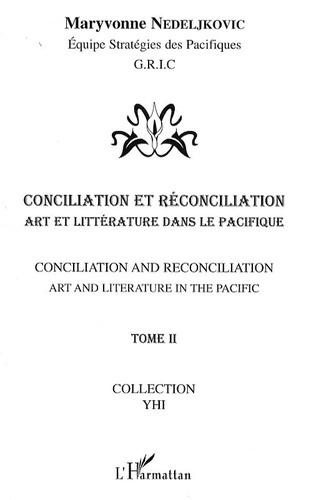 Emprunter Conciliation et réconciliation. Volume 2 : Art et littérature dans le Pacifique livre