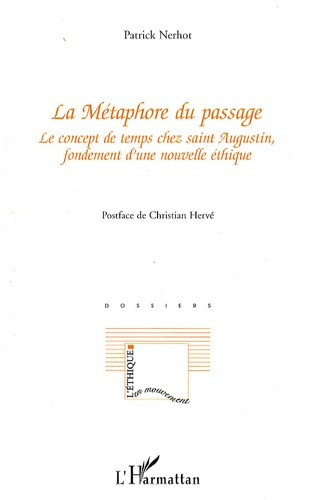 Emprunter La Métaphore du passage. Le concept de temps chez saint Augustin, fondement d'une nouvelle éthique livre