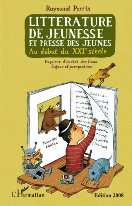 Emprunter Littérature de jeunesse et presse des jeunes au début du XXIe siècle. Edition 2008 livre