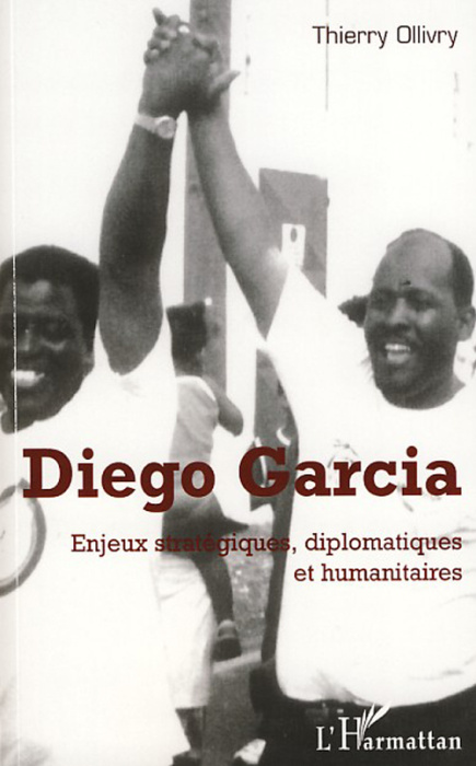Emprunter Diego Garcia. Enjeux stratégiques, diplomatiques et humanitaires livre