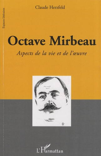 Emprunter Octave Mirbeau. Aspects de la vie et de l'oeuvre livre