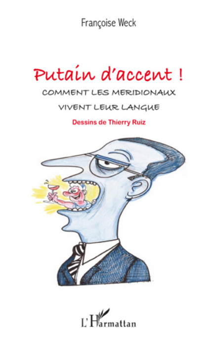 Emprunter Putain d'accent ! Comment les méridionaux vivent leur langue livre