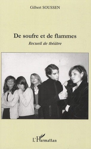 Emprunter De soufre et de flammes. Recueil de théâtre livre
