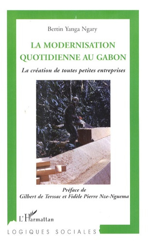 Emprunter La modernisation quotidienne au Gabon. La création de toutes petites entreprises livre