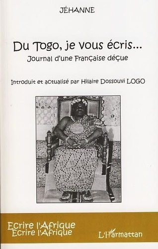 Emprunter Du Togo, je vous écris. Journal d'une française déçue livre