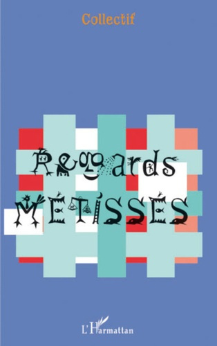 Emprunter Regards Métissés livre