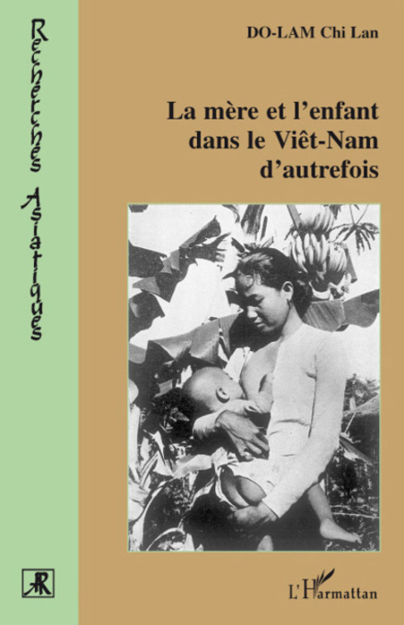 Emprunter La Mère et l'enfant dans le Vietnam d'autrefois. Nouvelle édition revue et mise à jour livre