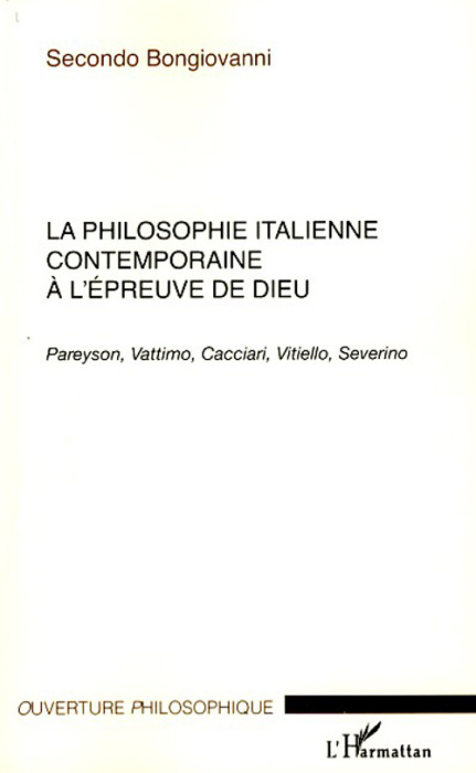 Emprunter La Philosophie italienne contemporaine à l'épreuve de Dieu. Pareyson, Vattimo, Cacciari, Vitiello, S livre