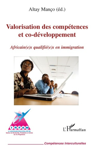 Emprunter Valorisation des compétences et co-développement. Africain(e)s qualifié(e)s en immigration livre