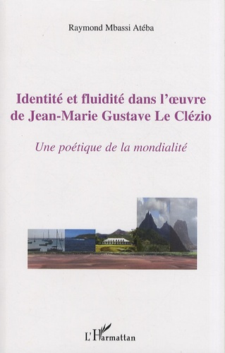 Emprunter Identité et fluidité dans l'oeuvre de Jean-Marie Gustave Le Clézio. Une poétique de la modernité livre