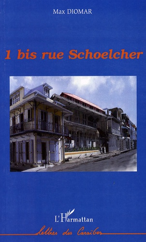 Emprunter 1 bis rue Schoelcher livre