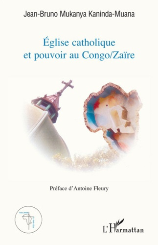 Emprunter Eglise catholique et pouvoir au Congo/Zaïre livre