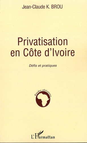 Emprunter Privatisation en Côte d'Ivoire. Défis et pratiques livre