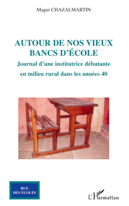 Emprunter Autour de nos vieux bancs d'école. Journal d'une institutrice débutante en milieu rural dans les ann livre