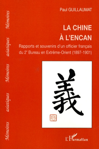 Emprunter La Chine à l'encan. Rapports et souvenirs d'un officier français du 2e Bureau en Extrême-Orient (189 livre