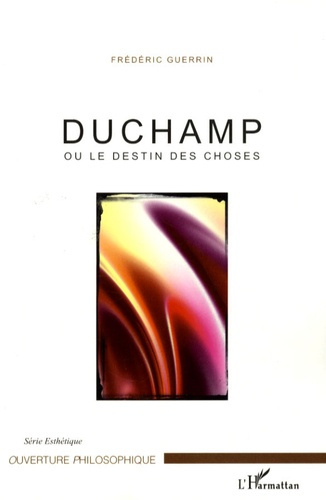 Emprunter Duchamp ou le destin des choses livre