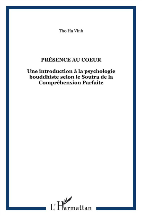 Emprunter Présence au coeur. Une introduction à la psychologie bouddhiste selon le Soutra de la Compréhension livre