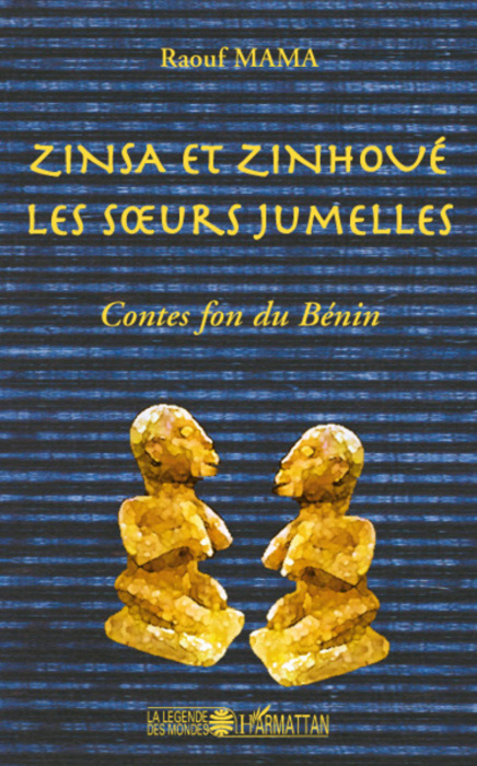 Emprunter Zinsa et Zinhoué les soeurs jumelles. Contes fon du Bénin livre