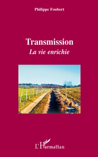 Emprunter Transmission. La vie enrichie livre