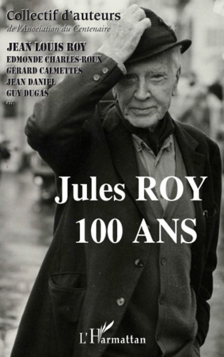 Emprunter Jules Roy. 100 ans livre
