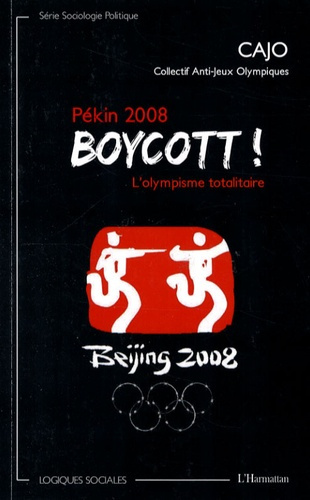 Emprunter Boycott ! Pékin 2008, L'olympisme totalitaire livre