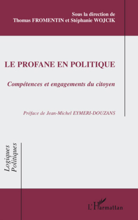 Emprunter Le profane en politique. Compétences et engagements du citoyen livre
