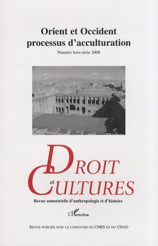 Emprunter Droit et cultures N° hors-série 2008 : Orient et Occident, processus d'acculturation livre