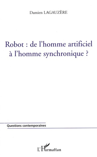 Emprunter Robot : de l'homme artificiel à l'homme synchronique ? livre