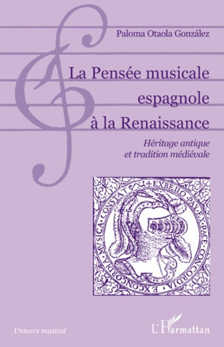 Emprunter La Pensée musicale espagnole à la Renaissance. Héritage antique et tradition médiévale livre