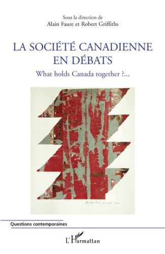 Emprunter La société canadienne en débats. What holds Canada together ? livre