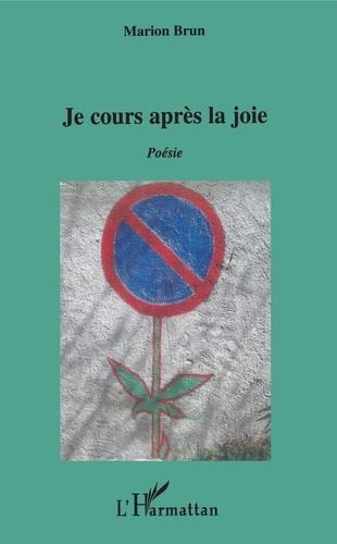 Emprunter Je cours après la joie. Poésie livre