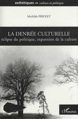 Emprunter La denrée culturelle. Eclipse du politique, expansion de la culture livre