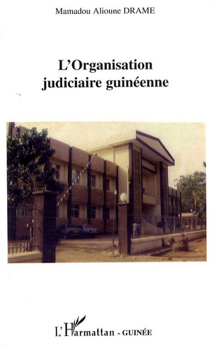 Emprunter L'Organisation judiciaire guinéenne livre