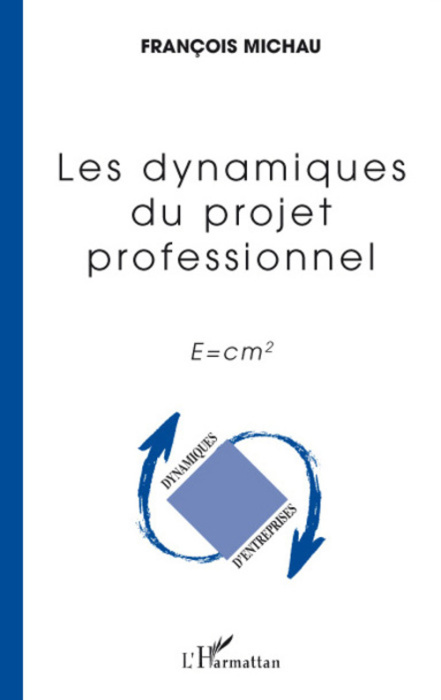 Emprunter Les dynamiques du projet professionnel. E=cm2 livre