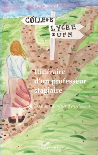 Emprunter Itinéraire d'un professeur stagiaire. Essai sur le métier d'enseignant livre