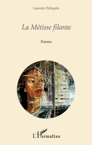 Emprunter La Métisse filante. Poèmes livre
