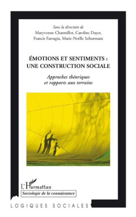 Emprunter Emotions et sentiments : une construction sociale. Approches théoriques et rapports aux terrains livre