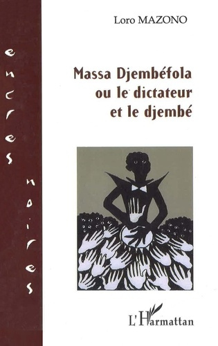 Emprunter Massa Djembéfola ou le Dictateur et le Djembé livre