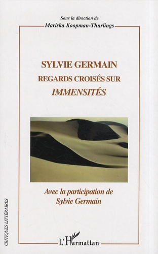 Emprunter Sylvie Germain. Regards croisés sur Immensités livre