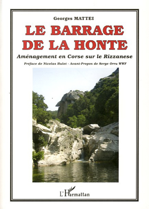Emprunter Le barrage de la honte. Aménagement en Corse sur la Rizzanese livre